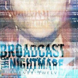 Broadcast The NIghtmare - Twenty Twelve (2009)
