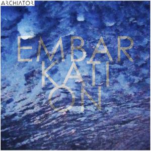 Archiator - Embarkation [EP] (2012)