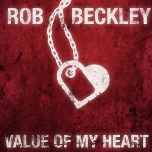 Rob Beckley - Value of My Heart (Single) (2012)
