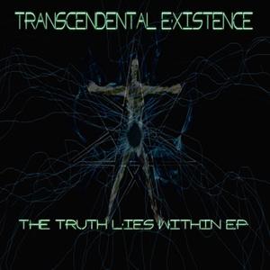 Transcendental Existence - The Truth Lies Within [EP] (2012)