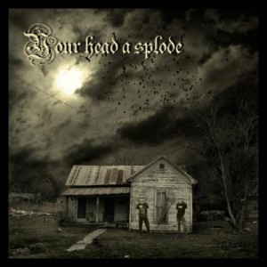 Your Head A Splode - Не Суждено (Single) (2010)