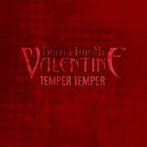 Bullet For My Valentine - Temper Temper [Single] (2012)