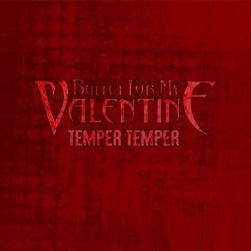 Bullet For My Valentine - Temper Temper [Single] (2012)