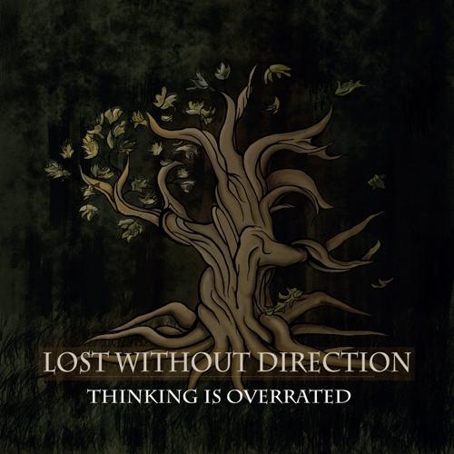 Lost Without Direction - Thinking Is Overrated [EP] (2012)