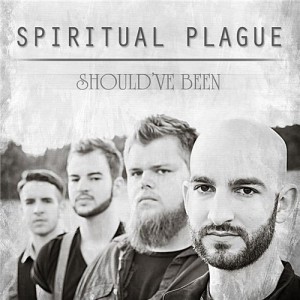 Spiritual Plague - Should've Been (Single) (2012)