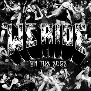We Ride - On The Edge (2012)