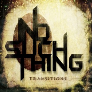 No Such Thing - Transitions (2012)
