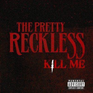 The Pretty Reckless - Kill Me (Single) (2012)