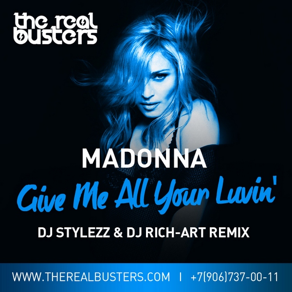 Madonna give. DJ Stylezz the real Busters. Club: luvin' Volume 1 (2011). DJ Grant give me Remix.