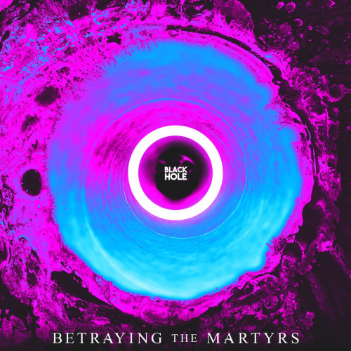 Betraying The Martyrs - Black Hole (Single) (2021)