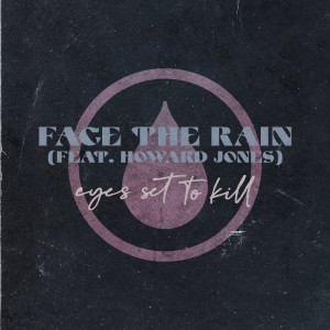 Eyes Set To Kill - Face The Rain (Single) (2021)