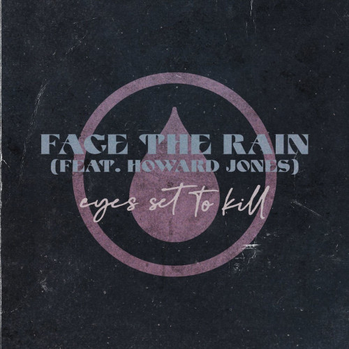 Eyes Set To Kill - Face The Rain (Single) (2021)