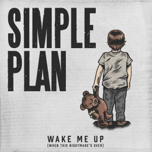 Simple Plan - Wake Me Up (When This Nightmare's Over) (Single) (2022)